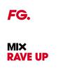 undefined FG MIX RAVE UP