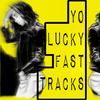 undefined Yo Lucky Fast Tracks