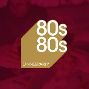 Lyssna på 80s80s Dinnerparty i appen