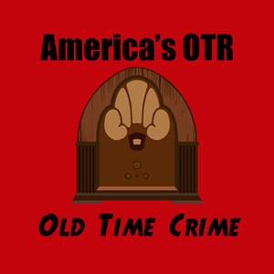 Lyssna på America's OTR - Old Time Crime i appen