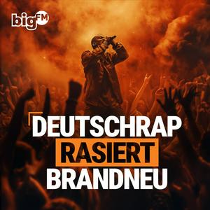 Lyssna på bigFM Deutschrap rasiert brandeu i appen