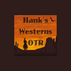 Lyssna på Hank's Westerns Old Time Radio i appen