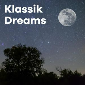 Lyssna på Klassik Radio Klassik Dreams i appen