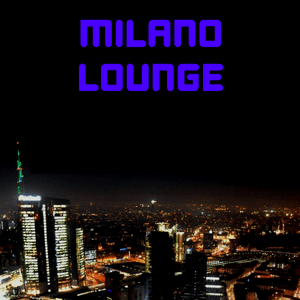 Lyssna på Milano Lounge i appen