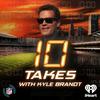 undefined 10 Takes with Kyle Brandt