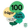 undefined 100 frågor om barn - med Minna & Louise