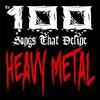 undefined 100 Songs that Define Heavy Metal