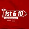 undefined 1st & 10 | 49ers Podcast