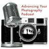 undefined Advancing Your Photography Podcast