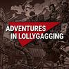 undefined Adventures in Lollygagging