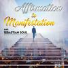 undefined Affirmation to Manifestation Podcast