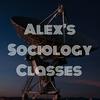 undefined Alex’s Sociology Classes