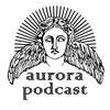 undefined Aurora Podcast