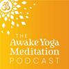 undefined The Awake Yoga Meditation Podcast