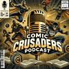 undefined Comic Crusaders Podcast