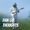 undefined Dan Go Thoughts