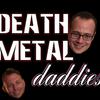 undefined Death Metal Daddies