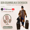 undefined Den Osannolika Svensken - Häng med på mina osannolika äventyr, erfarenheter, historier och personliga åsikter!