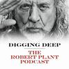 undefined Digging Deep with Robert Plant