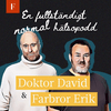 undefined Doktor David & Farbror Erik