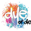 undefined Dye or die