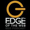 undefined EDGE of the Web - The Best SEO Podcast for Today's Digital Marketer