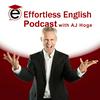 undefined Effortless English Podcast | Learn English with AJ Hoge