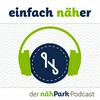 undefined einfach näher – der nähPark Podcast