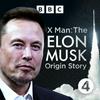 undefined X Man: The Elon Musk Origin Story