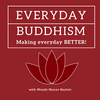 undefined Everyday Buddhism: Making Everyday Better