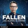 undefined Fallen jag aldrig glömmer