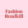 undefined Fashion Roadkill