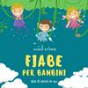 undefined Fiabe per bambini - Audio storie