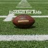 undefined Football for Kids