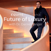 undefined Future of Luxury with Dr. Daniel Langer