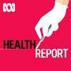 undefined Health Report - Full program podcast