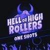 undefined Hell or High Rollers - One Shots