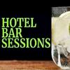 undefined Hotel Bar Sessions