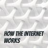 undefined How the Internet works