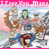 undefined I Love You, Mana