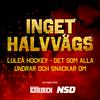 undefined Inget halvvägs