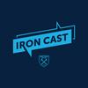 undefined Iron Cast: The Official West Ham United Podcast