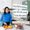 undefined Joyful Eating for PCOS and Gut Health