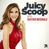 undefined Juicy Scoop with Heather McDonald