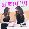 undefined Let Us Eat Cake