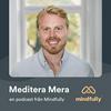 undefined Meditera Mera - En podcast om meditation från Mindfully