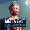 undefined Metta Cast - Buddhismus, Meditation, Achtsamkeit