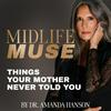 undefined Midlife Muse: Things Your Mother Never Told You