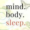 undefined Mind. Body. Sleep.®