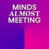 undefined Minds Almost Meeting